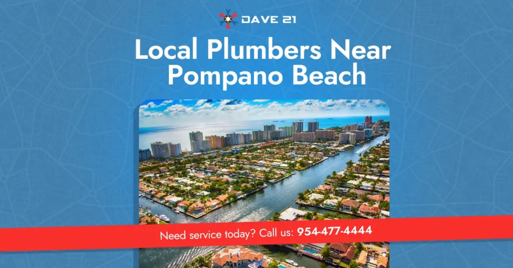 Local Plumbers Near Pompano Beach | Dave 21 Plumbing